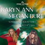 Songwriters in the Round featuring : Megan Burtt & Karyn Ann