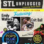 STL Unplugged: Featuring Emily Wallace & Colt Ball - Hosted by: Justin Rose