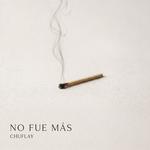 Estreno del álbum: No Fue Más