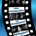 Little Somebodies w/ The Phosphenes + Lightkeepers Trio