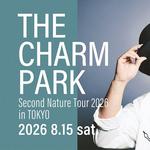 THE CHARM PARK Second Nature Tour 2026 in TOKYO