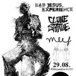 Bad Jesus Experience, Clone Statue, Meef @ Käpygrilli