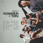 YODSARUN x TOFU ALBUM TOUR