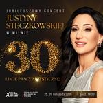 Justyna Steczkowska. Jubiliejinis koncertas Vilniuje, skirtas 30-ies metų kūrybinės veiklo