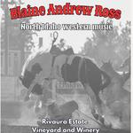 Blaine Andrew Ross Live at Rivaura Estate Vineyard and Winery