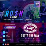 Rush 1000 Live  @ Outta The Way