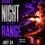 Night In The Range: Round 2