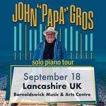 John "Papa" Gros SOLO UK Tour