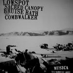 Lowspot - Sacred Canopy - Bruise Bath - Comb Walker