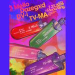 2 Mello, Dazegxd, DV-i, TV-MA