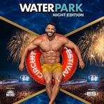 Waterpark Night (Circuit Festival)