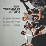 YODSARUN X TOFU ALBUM TOUR