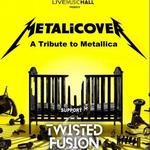 METALICOVER – A Tribute To Metallica + Support
