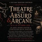Chapter III: Theatre of the Absurd & Arcane