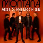 MONTANA - SIGUE CORRIENDO TOUR
