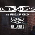 Kings X with Rachel Ana Dobken