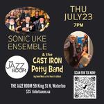 Cast Iron Potty Band & Sonic Uke Ensemble Extravaganza