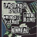 Space Crash Echoes, Princess Avenue, One & Done and Unreal 