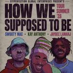 HOW WE SUPPOSED TO BE TOUR '26