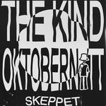 The Kind + oktobernatt