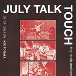 July Talk:- Touch 10th Anniversary Tour
