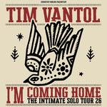 Tim Vantol - I´m Coming Home - The Intimate Solo Tour