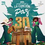 CONCURSO NACIONAL DE LA CANCIÓN POR LA PAZ – 30 AÑOS
