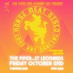 Horse Meat Disco - presented by The Piper and Laundry Day