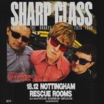 Sharp Class 'Faith In The Brakes' Tour - Nottingham (THE FINALE)