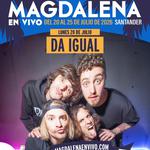 DA IGUAL - MAGDALENA EN VIVO (Santander)