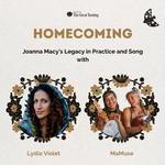 Homecoming: Joanna Macy’s Legacy in Practice and Song