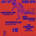 Rich Neighbors w/ Dancers Die, Hypercycles & The Creature Cage