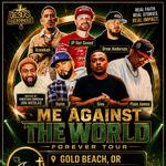 Me Against The World Forever Tour - Gold Beach OR