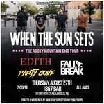 When The Sun Sets w/ EDITH, Party Cove, + Fall Break @ 1867 Bar