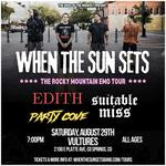 When The Sun Sets w/ EDITH, Party Cove, + Suitable Miss @ Vulture's