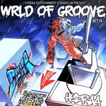 WRLD OF GROOVE - ACT IV (CHICAGO)