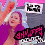 SHMIFFY HOMETOWN SHOW, Vienna