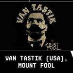 Helsinki - VAN TASTIK & Mount Fool at Semifinal 