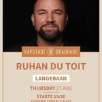 RUHAN DU TOIT @ KAPSTADT BRAUHAUS LANGEBAAN