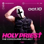 HOLY PRIEST at The Concourse Project