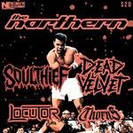 The Northern, Soulthief, Dead Velvet, Locutor & Thorns