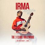 Irma Live in Los Angeles (Hollywood)