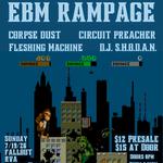 EBM RAMPAGE: CORPSE DUST, CIRCUIT PREACHER, FLESHING MACHINE