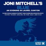 Joni Mitchell's Blue: An Evening in Laurel Canyon