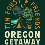 6th Annual Tim Foust's Oregon Getaway
