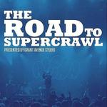 The Road To Supercrawl - FINAL (Presented by Grant Avenue Studio)