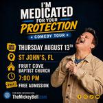 I'm Medicated For Your Protection Tour