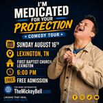 I'm Medicated For Your Protection Tour