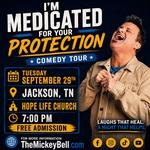I'm Medicated For Your Protection Tour