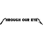 Through Our Eyes
